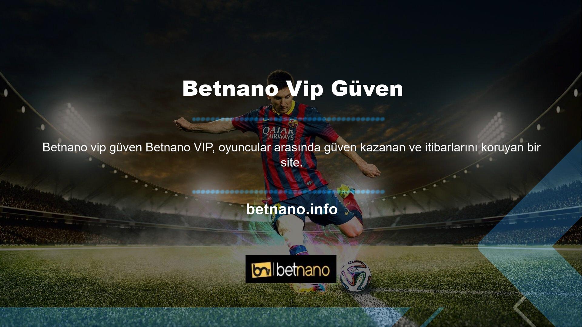 Betnano kullanıcılarının özel programlara katılmasına izin verir